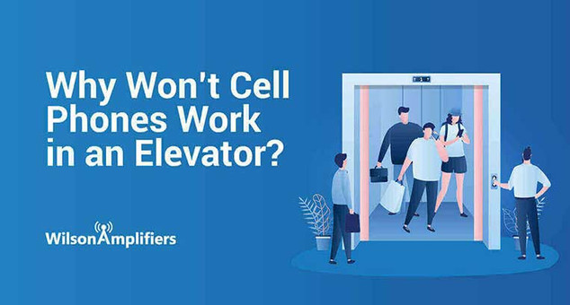 Why Won't Cell Phones Work in an Elevator? | Wilson Amplifiers Why Won't Cell Phones Work in an Elevator? | Wilson Amplifiers