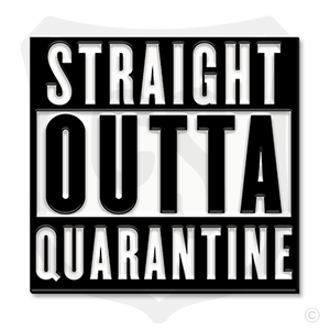 Straight Outta Quarantine