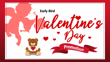 Early Bird Valentine's Day Promotion ❤️