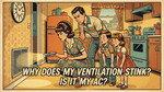 Why Does My Ventilation Stink? Is It My AC? - Quick Fixes