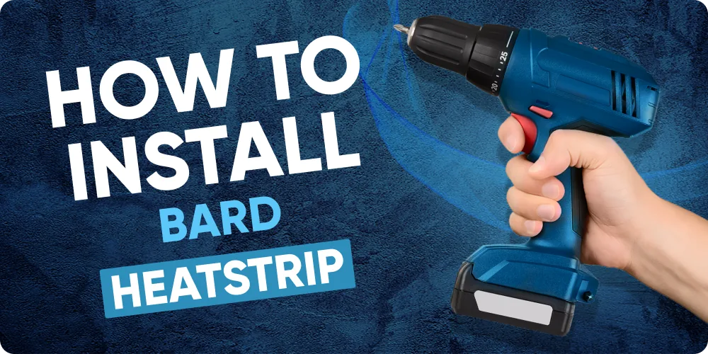 How to Install a Bard Heatstrip Step by Step
