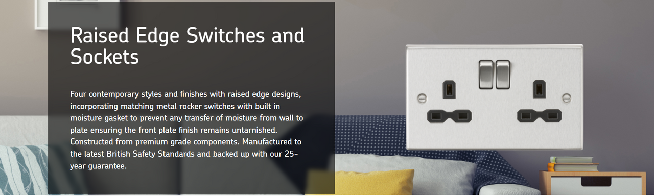 Raised Edge Switches and Sockets