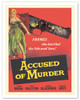 Accused of Murder - Starring David Brain and Vera Ralston - c. 1954 - Vintage Film Noir Movie Poster