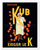 Bouillon Kub - Require the K (Exiger Le K) - c. 1911 - Poster by Leonetto Cappiello