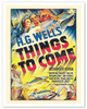 H.G. Wells’ “Things To Come” - c. 1936 - Vintage Film Movie Poster