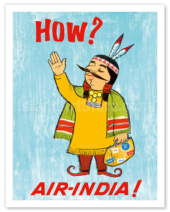 How? - Air India! - The Maharajah Dressed as Native American by