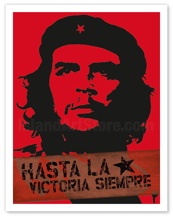 Che Guevara - Ever Onward to Victory (Hasta La Victoria Siempre