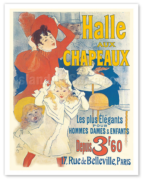 The Hall of Hats (La Halle aux Chapeaux) Store - Paris, France - c. 1892 - Poster by Jules Chéret
