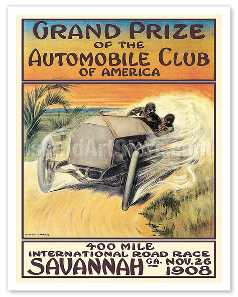 1908 Savannah Georgia 400 Mile International Road Race - Automobile Club of America - Poster by Malcolm A. Strauss