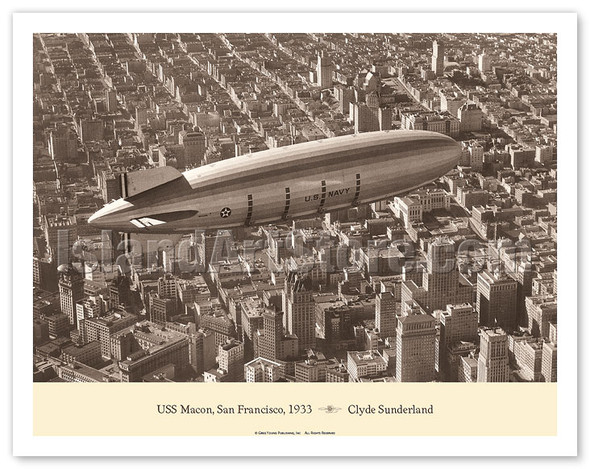 USS Macon (ZRS-5) - San Francisco, 1933 - United States Navy - Flying Aircraft Carrier - Poster by Clyde Sunderland