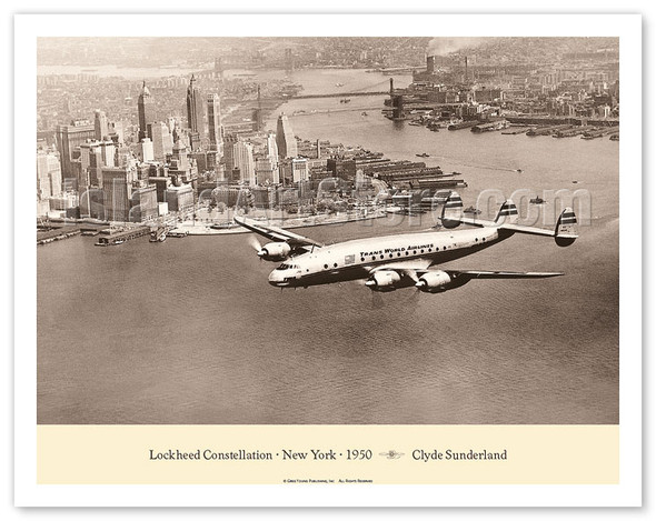 Lockheed Constellation ("Connie") - Over New York City 1950 - TWA (Trans World Airlines) - Poster by Clyde Sunderland