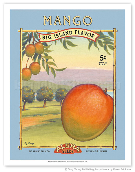 Mango - Aloha Seeds - Big Island Seed Company - Big Island Flavor - Poster by Kerne Erickson