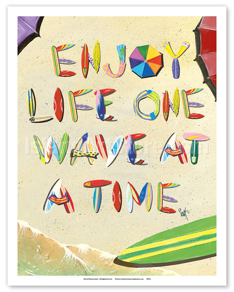 Enjoy Life One Wave at a Time - Beach Sand Surfboard Art - Poster by Scott Westmoreland