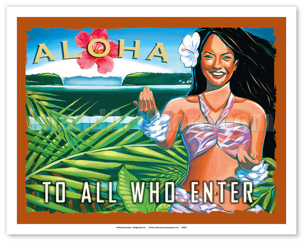 Aloha To All Who Enter - Hawaii Hula Dancer - Poster by Wade Koniakowsky