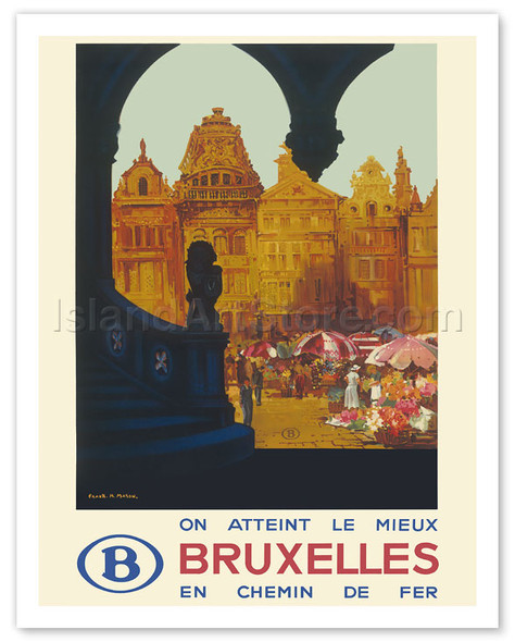 Bruxelles (Brussels) Belgium - On Atteint le Mieux en Chemin de Fer (Is Reached Best by Railway) - Poster by Frank H. Mason