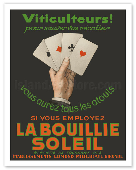 La Bouillie Soleil - Winemakers! The Savior of Your Harvest - Play Your Best Hand - Guaranteed Not to Disappoint - c. 1930 - Vintage Advertisement Poster