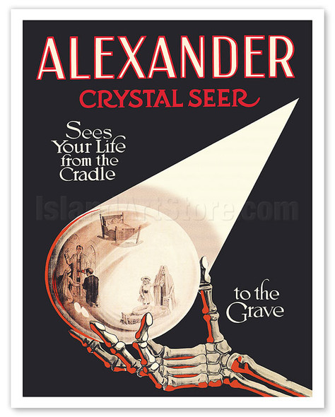 Alexander the Crystal Seer - Sees Your Life from the Cradle to the Grave - c. 1915 - Vintage Magic Poster