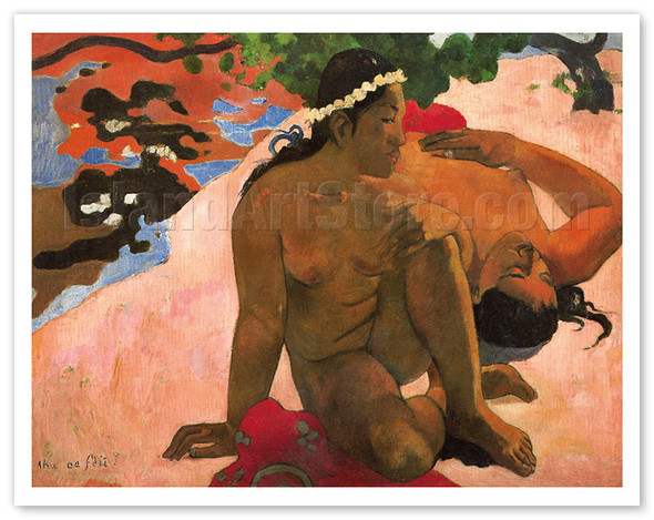Aha Oe Feii - What Are You Jealous (Eh Quoi Tu es Jalouse) - c. 1892 - Poster by Paul Gauguin