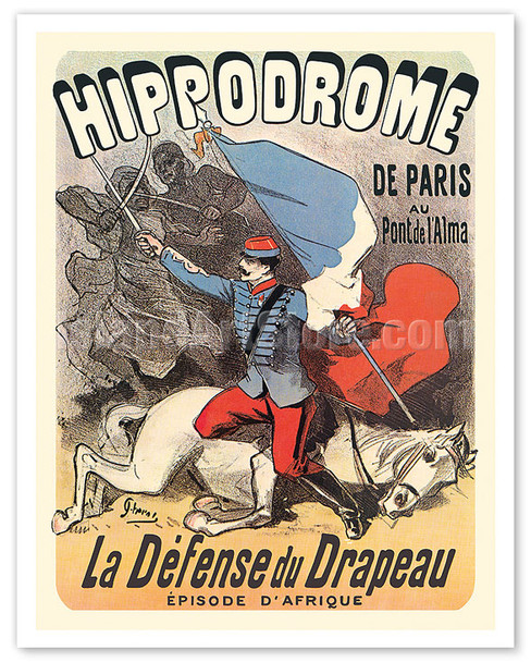 The Hippodrome Theatre of Paris - Defense of the Flag (Africa Episode) - c. 1900's - Poster by Jules Chéret