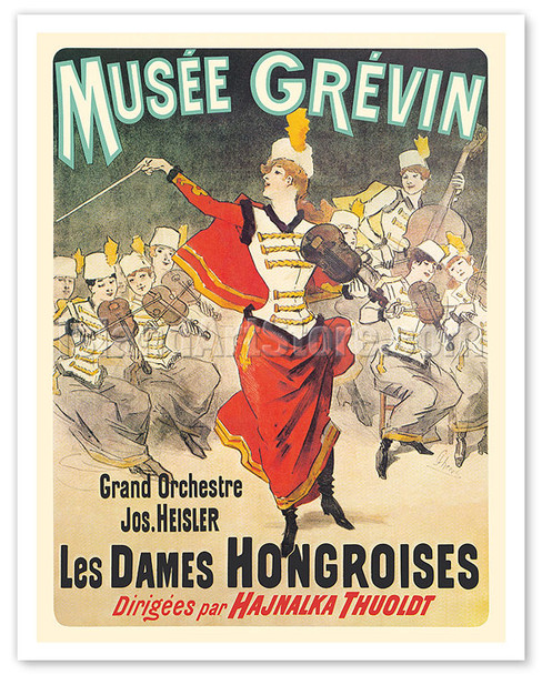 Musée Grévin Grand Orchestra - The Hungarian Ladies (Les Dames Hongroises) - c. 1888 - Poster by Jules Chéret