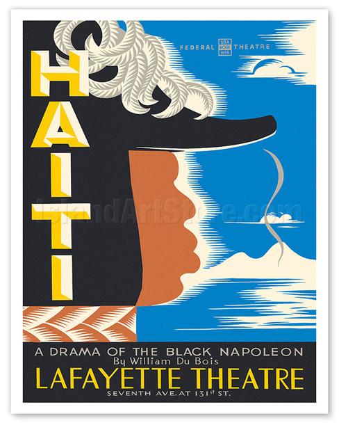 Haiti, a Drama of the Black Napoleon by William Du Bois - Lafayette Theatre - Poster by Vera Bock