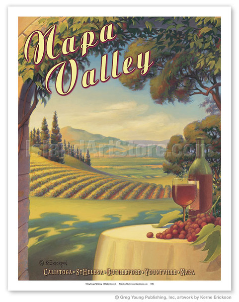 Napa Valley California - Wine Country - Calistoga, St. Helena, Rutherford, Yountville, Napa - Poster by Kerne Erickson