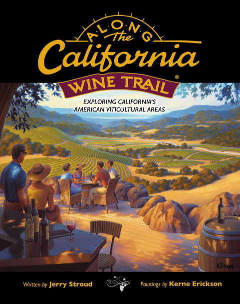 Along the California Wine Trail by Kerne Erickson - Book