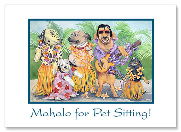 A'Hunka Hunka Burnin' Aloha - Pet Sitting Greeting Card A'Hunka Hunka Burnin' Aloha - Pet Sitting Greeting Card