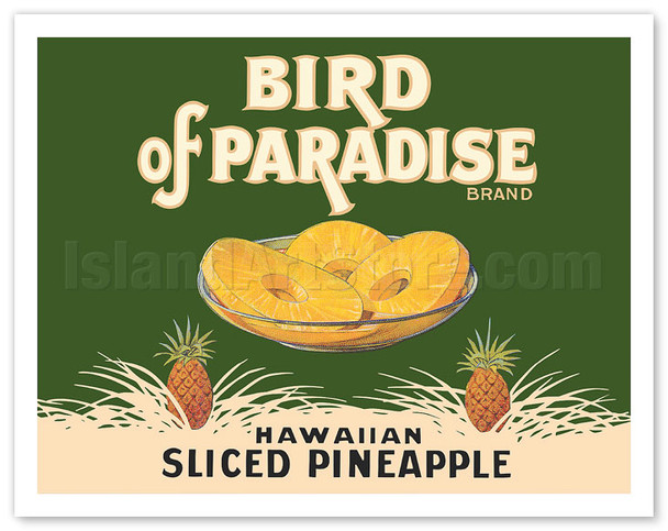 Hawaiian Sliced Pineapple - Bird of Paradise Brand - c. 1920s - Vintage Advertisement Poster