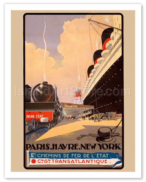 Paris - Havre - New York - French State Railways - Train at the Harbor with Cruise Ship - Poster by Albert Sébille