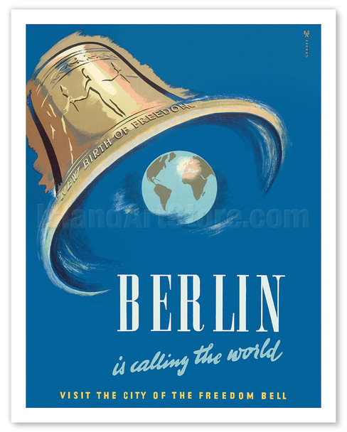 Berlin Germany - Is Calling the World - Visit the City of the World Freedom Bell - Poster by Graaff