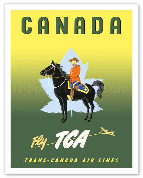 Canada - Fly TCA (Trans-Canada Air Lines) - Royal Canadian Mounted Police on Horseback - Poster by Jacques Le Flaguais
