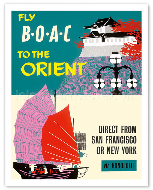 Fly BOAC to the Orient - Direct from San Francisco or New York via Honolulu - BOAC (British Overseas Airways Corporation) - Vintage Airline Travel Poster