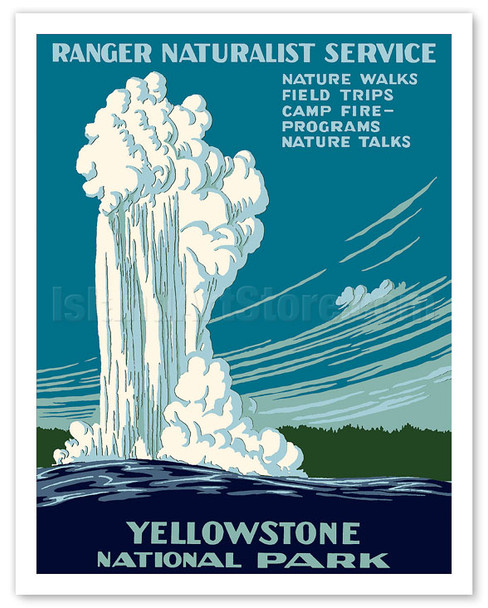 Yellowstone National Park - Old Faithful Geyser - Ranger Naturalist Service - Poster by Work Projects Administration (WPA)