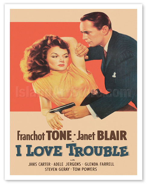 I Love Trouble - Starring Franchot Tone and Janet Blair - c. 1948 - Vintage Film Noir Movie Poster