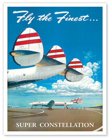Fly The Finest - Super Lockheed Constellation (“Connie”) - c. 1952