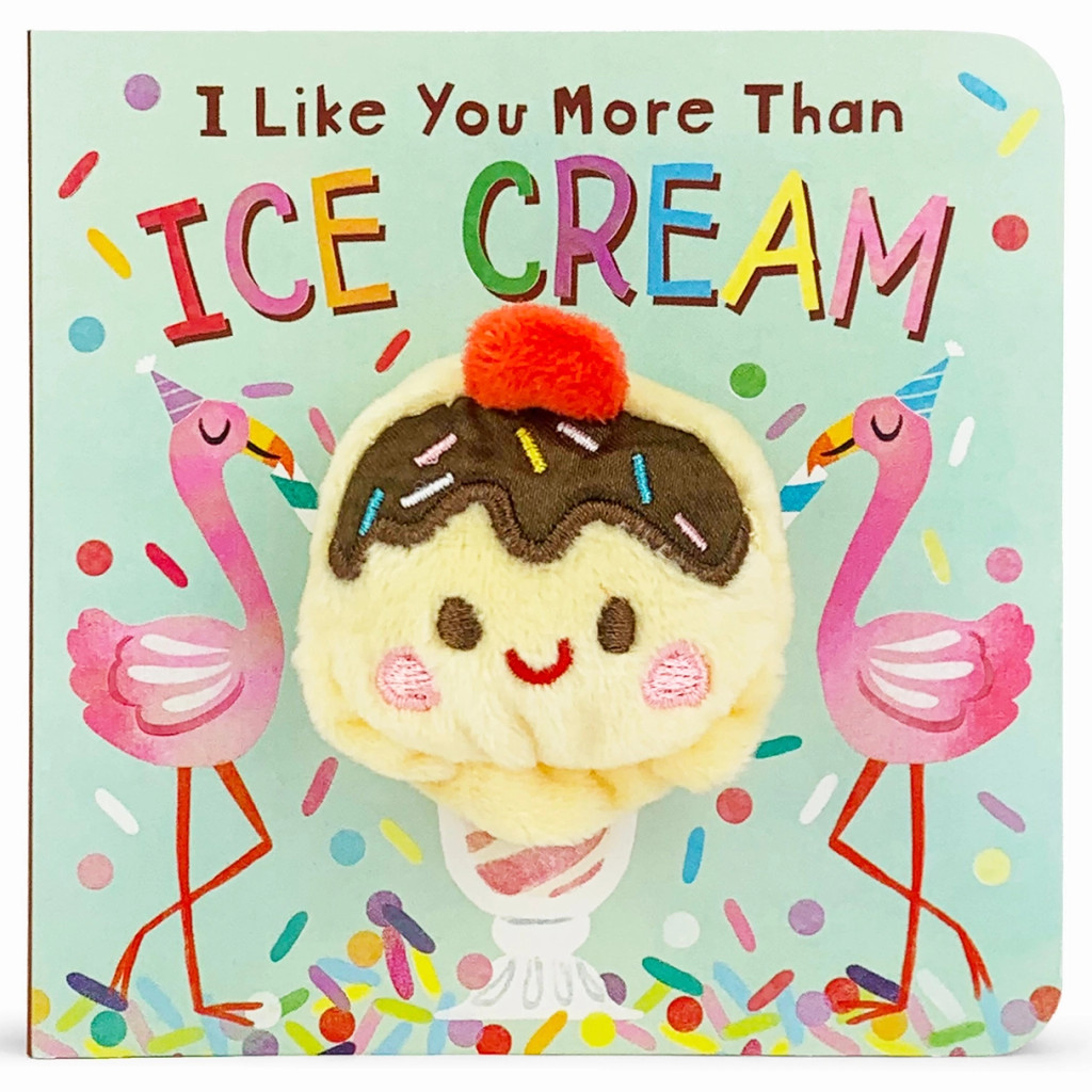 I Like You More Than Ice Cream Finger Puppet Book