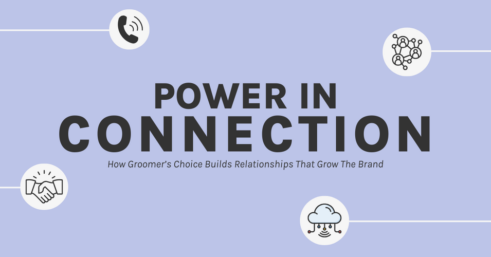 Groomer’s Choice and the Power of ECRM Connections