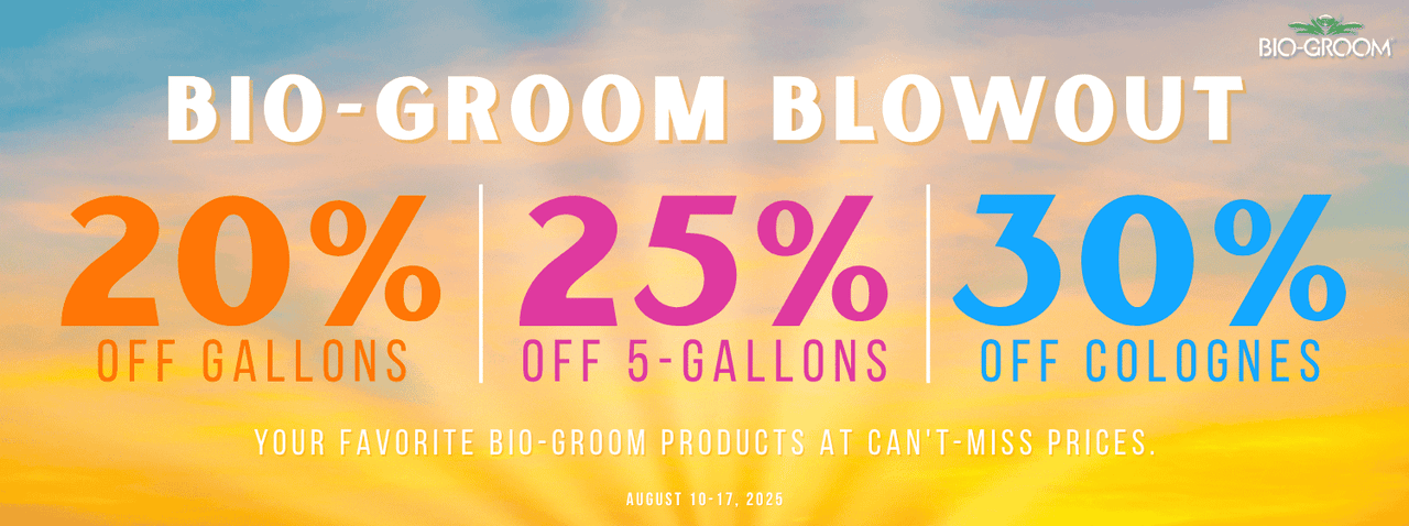 Bio-Groom Blowout sale banner with sunrise background, featuring 20% off gallons, 25% off 5-gallons and 30% off pet colognes. August 10-17, 2025.