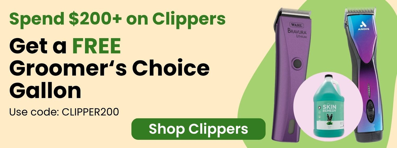 Spend $200 or more on clippers and get a free Groomer’s Choice gallon with code CLIPPER200, featuring Wahl Bravura and Andis clippers alongside a Skin Remedy gallon and a “Shop Clippers” button.