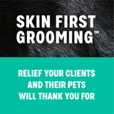 Close-up of a dog's coat with text: 'Skin First Grooming.' Teal section below reads: 'Relief your clients and their pets will thank you for.'