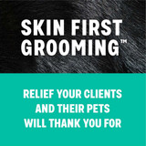Close-up of a dog's coat with text: 'Skin First Grooming.' Teal section below reads: 'Relief your clients and their pets will thank you for.'
