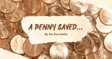A Penny Saved...
