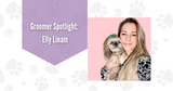 Groomer Spotlight: The Story of Elly Linam