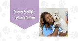 Groomer Spotlight: Lashonda Geffrard and The Paw Shop