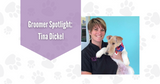 Groomer Spotlight: Tina Dickel of Fur's A Flyin'