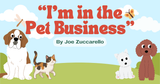 "I'm in the Pet Business"