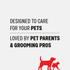 Text reading “Designed to care for your pets, loved by pet parents & grooming pros” with a red silhouette of a dog and cat.