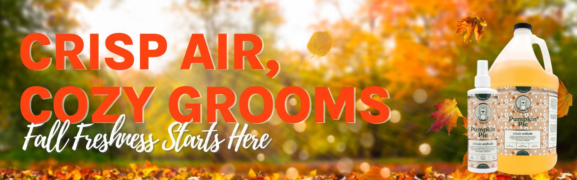 Fall-themed promotion banner with the text 'Crisp Air, Cozy Grooms – Fall Freshness Starts Here' featuring falling leaves and Seasonal Scents Pumpkin Pie Shampoo & Cologne