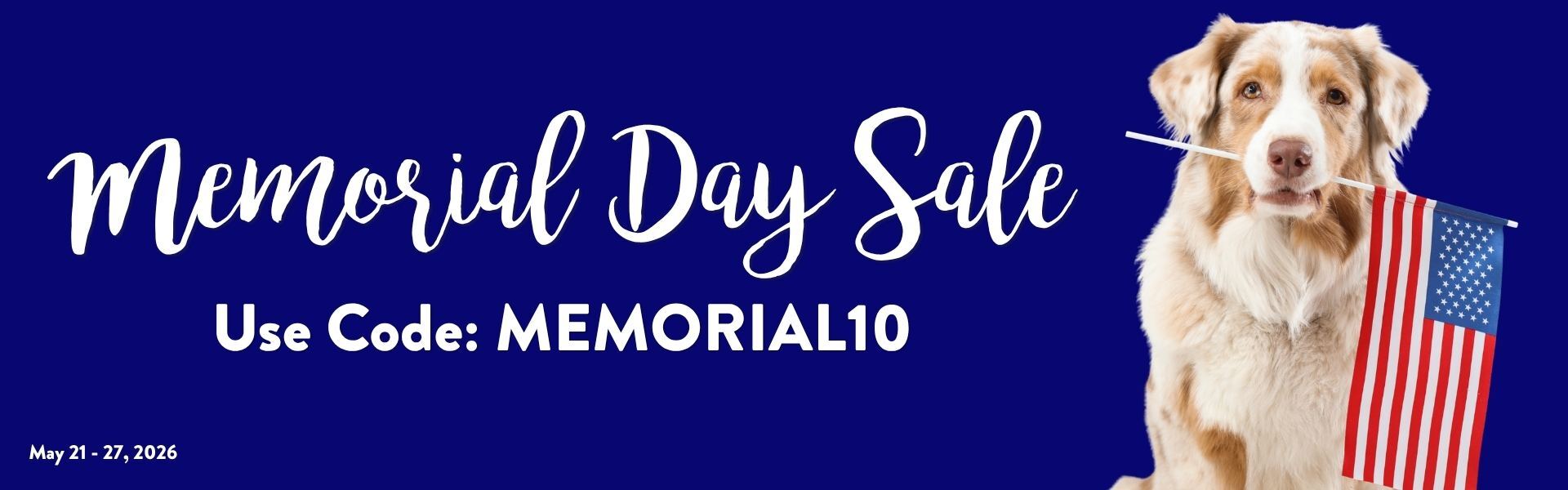 Memorial Day Sale banner featuring a dog holding an American flag, with promo code MEMORIAL10 valid May 21–27, 2026.
